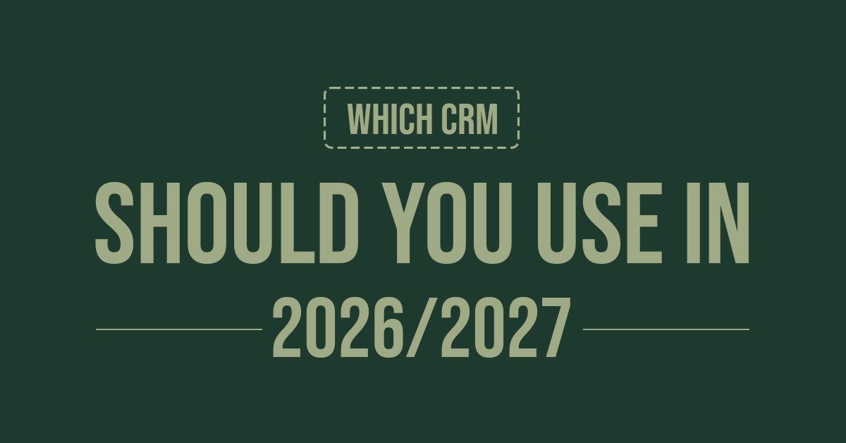 Which CRM Should You Use in 2026 2027