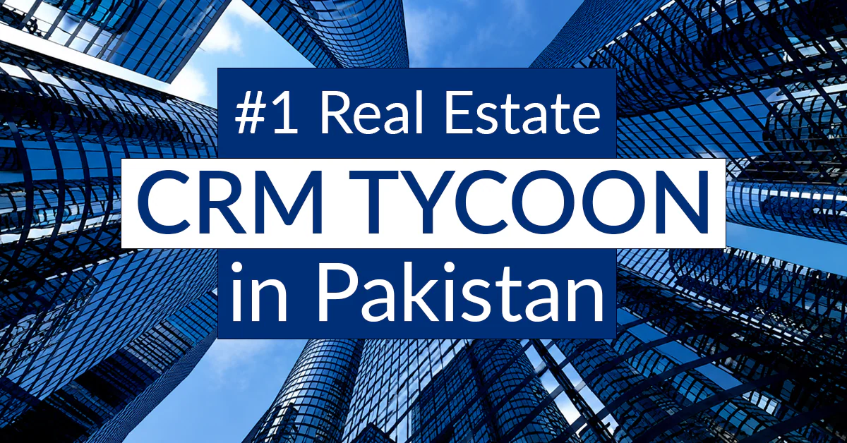 #1 Real Estate CRM Software in Pakistan