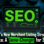 Google’s New Merchant Listing Structured Data