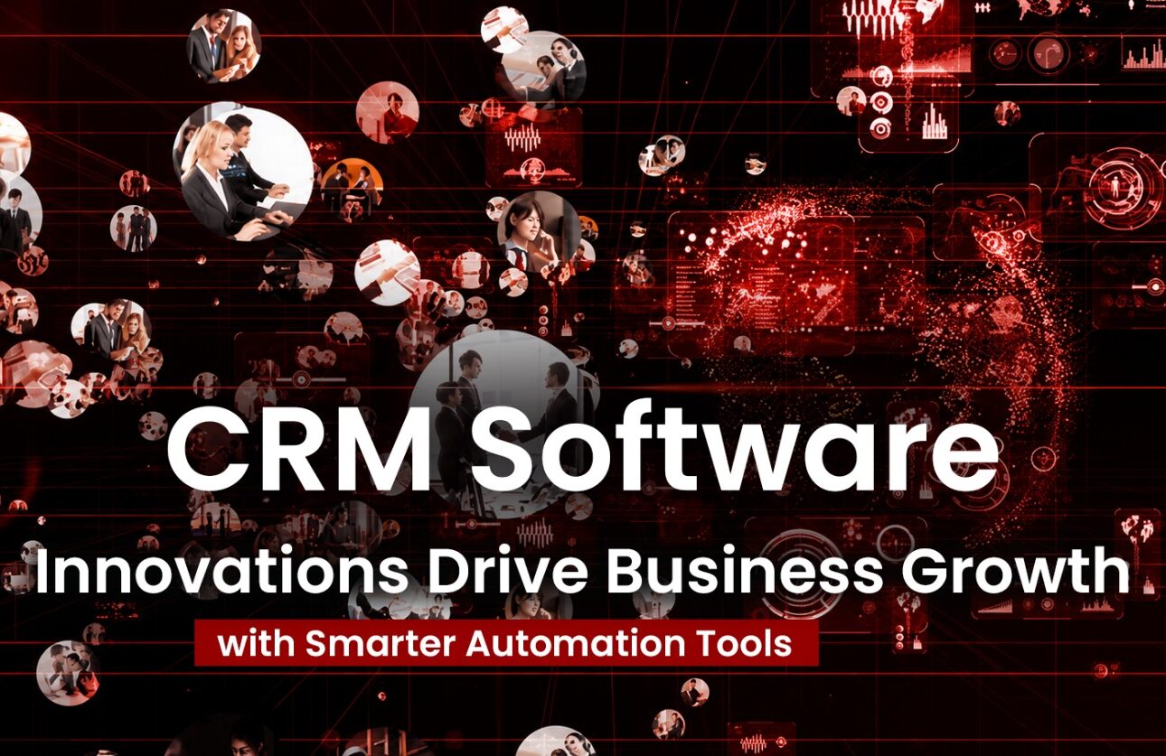CRM Software Innovations Drive Business Growth