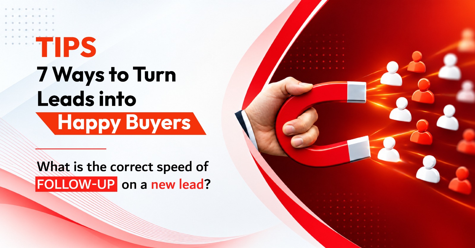 CRM Real Estate Tips 7 Ways to Turn Leads into Happy Buyers