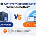 Cloud or On Premise Real Estate ERP Which Is Better
