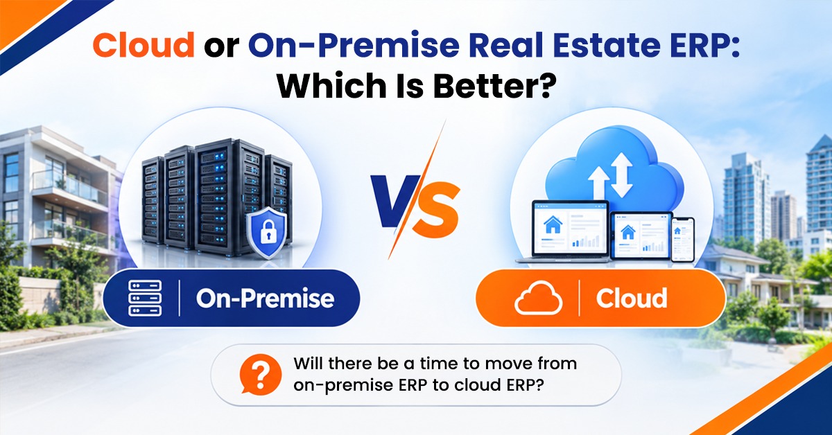 Cloud or On Premise Real Estate ERP Which Is Better