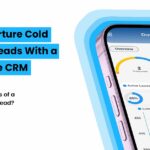 How to Nurture Cold Property Leads With a Real Estate CRM
